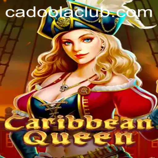 Discover the Thrill of CaribbeanQueen in the Exciting World of Cadoola