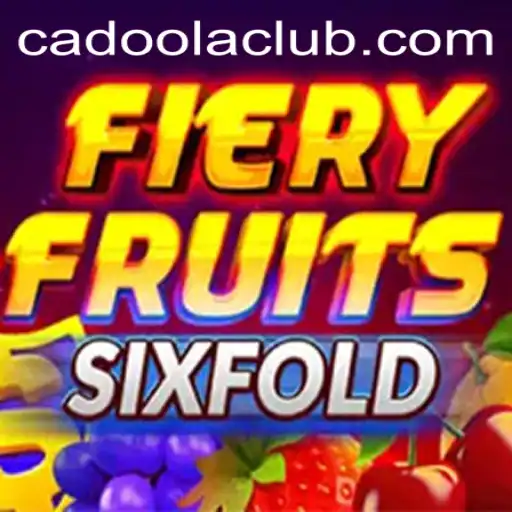 FieryFruitsSixFold and Cadoola: A Dynamic Gaming Experience