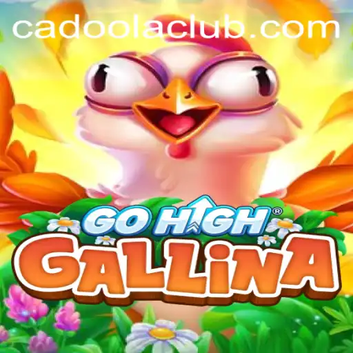 Discover the Thrills of GoHighGallina: The Ultimate Game Experience
