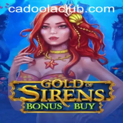 GoldofSirensBonusBuy: A Deep Dive into Cadoola's Latest Gaming Sensation
